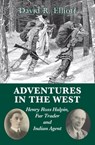 Adventures in the West - David R. Elliott - 9781550028034