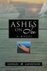 Ashes on Ice - Georges Lafontaine - 9781550812367