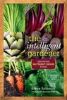 The Intelligent Gardener - Steve Solomon ; Erica Reinheimer - 9781550925135
