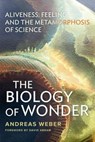 The Biology of Wonder - Andreas Weber - 9781550925944