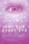 Not for Every Eye - Gerard Bessette - 9781550961492