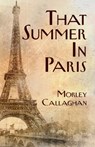 That Summer in Paris - Morley Callaghan - 9781550963618