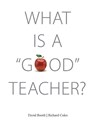 What Is A `Good' Teacher? - David Booth ; Richard Coles - 9781551383279