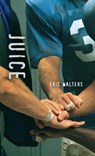 Juice - Eric Walters - 9781551433516