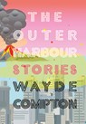 Compton, W: Outer Harbour - Wayde Compton - 9781551525723