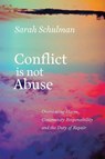 Conflict is Not Abuse - Sarah Schulman - 9781551526430