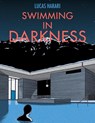 Swimming in Darkness - Lucas Harari - 9781551527673