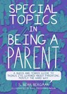 Special Topics in Being a Parent - S. Bear Bergman - 9781551529394