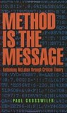 The Method Is the Message - GROSSWILER,  Paul - 9781551640747