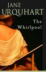 The Whirlpool - Jane Urquhart - 9781551994307