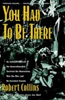 You Had to Be There - Robert Collins - 9781551995144
