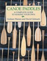 Canoe Paddles - Graham Warren ; David Gidmark - 9781552095256