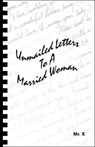 Unmailed Letters to a Married Woman - "Mr. X" - 9781552129302