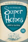 All My Friends Are Superheroes - Andrew Kaufman - 9781552452707