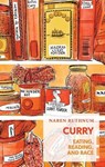 Curry: Eating, Reading, and Race - Naben Ruthnum - 9781552453513