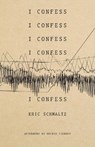 I Confess - Eric Schmaltz - 9781552455111