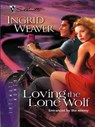 Loving the Lone Wolf - Ingrid Weaver - 9781552543269
