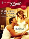 If You Could Read My Mind... - Jeanie London - 9781552545393
