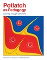 Potlatch as Pedagogy - Sara Florence Davidson ; Robert Davidson - 9781553797739