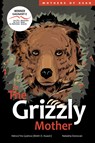 The Grizzly Mother - Hetxw'ms Gyetxw Brett D. Huson - 9781553797760