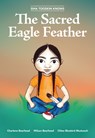 Siha Tooskin Knows the Sacred Eagle Feather - Charlene Bearhead - 9781553798491