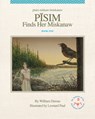 Pisim Finds Her Miskanaw - William Dumas - 9781553799092
