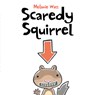 Scaredy Squirrel - Melanie Watt - 9781554530236