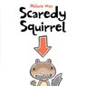 Scaredy Squirrel - Melanie Watt - 9781554530236