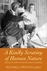 A Kindly Scrutiny of Human Nature - Richard J. Preston - 9781554585700