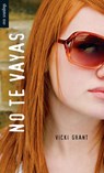 No Te Vayas - Vicki Grant - 9781554699704