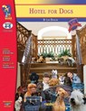 Hotel for Dogs by Lois Duncan, Novel Study: Grades 4-6 - Nat Reed - 9781554950621