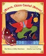 Bravo, Chico Canta! Bravo! - Pat Mora ; Libby Martinez - 9781554983445