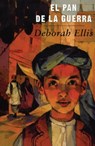 El Pan de la Guerra - Deborah Ellis - 9781554987641