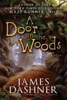 A Door in the Woods - James Dashner - 9781555176976