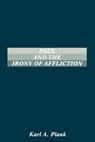 Paul and the Irony of Afflication - Karl A Plank - 9781555401030