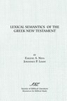 Lexical Semantics of the Greek New Testament - Eugene Albert Nida ; J.P. Louw - 9781555405786