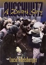 Auschwitz: A Doctor's Story - Lucie Adelsberger - 9781555536596