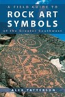 Field Guide to Rock Art Symbols of the Greater Southwest - Alex Patterson - 9781555660918