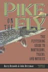 Pike on the Fly - Barry Reynolds - 9781555661137
