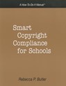 Smart Copyright Compliance for Schools - Rebecca P. Butler - 9781555706463