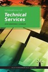 Fundamentals of Technical Services - John Sandstrom ; Liz Miller - 9781555709662