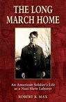 The Long March Home - Robert R Max - 9781555718916