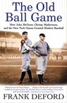 The Old Ball Game - Frank Deford - 9781555846275