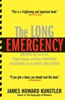 The Long Emergency - James Howard Kunstler - 9781555846701