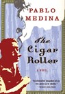 The Cigar Roller - Pablo Medina - 9781555846893