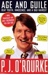 Age and Guile - P. J. O'Rourke - 9781555847067