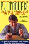 All the Trouble in the World - P. J. O'Rourke - 9781555847074