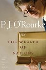 On the Wealth of Nations - P. J. O'Rourke - 9781555847142