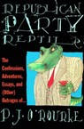 Republican Party Reptile - P. J. O'Rourke - 9781555847173