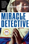 The Miracle Detective - Randall Sullivan - 9781555847449